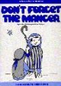 Don't Forget The Manger - Teacher's Book (Music)