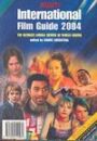 International Film Guide 2004 - The Ultimate Annual Review of World Cinema