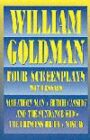 William Goldman - Four Screenplays / Marathon Man & Butch Cassidy and the Sundance Kid & The Princess Bride & Misery Essays including 'How to Write a Screenplay'