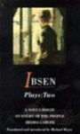 Ibsen Plays 2 - A Doll's House & An Enemy of the People & Hedda Gabler