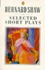 Selected Short Plays - includes The Music-Cure & How He Lied to Her Husband