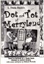 Dot and Tot of Merryland - A Musical Fantasy