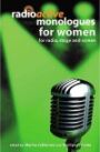 Radioactive Monologues for Women for Radio & Stage and Screen