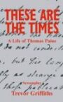 These Are The Times - A Life of Thomas Paine - Screenplay