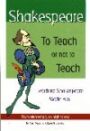 Shakespeare - To Teach or Not to Teach