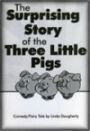 The Surprising Story of the Three Little Pigs