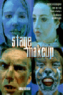 Stage Makeup - The Actor's Complete Step-by-Step Guide to Today's Techniques and Materials