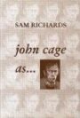 John Cage as ...