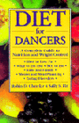 Diet for Dancers - A Complete Guide to Nutrition and Weight Control