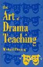The Art of Drama Teaching