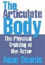 The Articulate Body - The Physical Training of the Actor