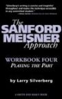 The Sanford Meisner Approach - An Actor's Workbook IV - Playing the Part