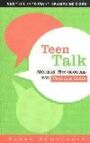 Teen Talk - Modern Monologues for Teenage Girls