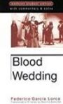 Blood Wedding - STUDENT EDITION with Commentary & Notes