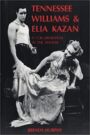 Tennessee Williams & Elia Kazan - A Collaboration in the Theatre