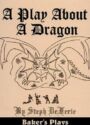 A Play About A Dragon