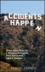 Accidents Happen - A Collection of Short Comedy Plays