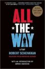 All the Way - 2014 Tony Award for Best Play - GROVE PRESS EDITION
