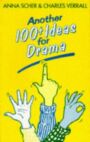 Another 100 Ideas for Drama