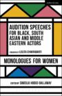 Audition Speeches for Black, South Asian and Middle Eastern Actors - Monologues for Women