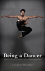 Being a Dancer - Advice from Dancers and Choreographers