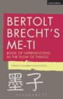 Bertolt Brecht's Me-ti - Book of Interventions in the Flow of Things