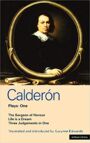 Calderon Plays 1 - The Surgeon of Honour & Life is a Dream & Three Judgements in One