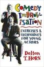 Comedy Improvisation - Exercises & Techniques for Young Actors