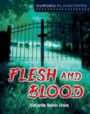 Flesh and Blood - Oxford Playscripts