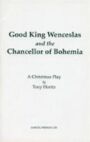Good King Wenceslas and the Chancellor of Bohemia - A Musical Play