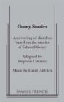 Gorey Stories - An Evening of Sketches