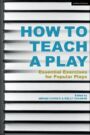 How to Teach a Play - Essential Exercises for Popular Plays