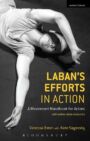Laban's Efforts in Action - A Movement Handbook for Actors with Online Video Resources