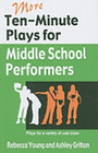 More Ten-Minute Plays for Middle School Performers