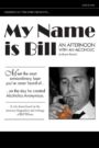 My Name is Bill - An Afternoon with an Alcoholic
