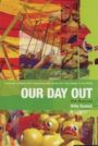 Our Day Out - The Musical