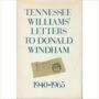 Tennessee Williams - Letters to Donald Windham