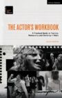 The Actor's Workbook Video - A Practical Guide to Training, Rehearsing and Devising