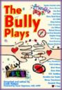 The Bully Plays - A Collection of 24 Ten Minute Plays