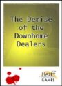 The Demise of the Downhome Dealers - An Interactive Murder Mystery Game