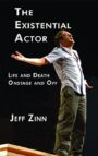 The Existential Actor - Life and Death Onstage and Off