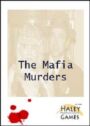 The Mafia Murders - An Interactive Murder Mystery Game