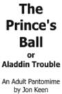 The Prince's Ball or Aladdin Trouble