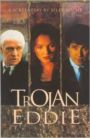 Trojan Eddie - A Screenplay