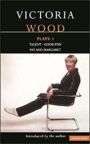 Victoria Wood Plays 1 - Talent & Good Fun & Pat and Margaret